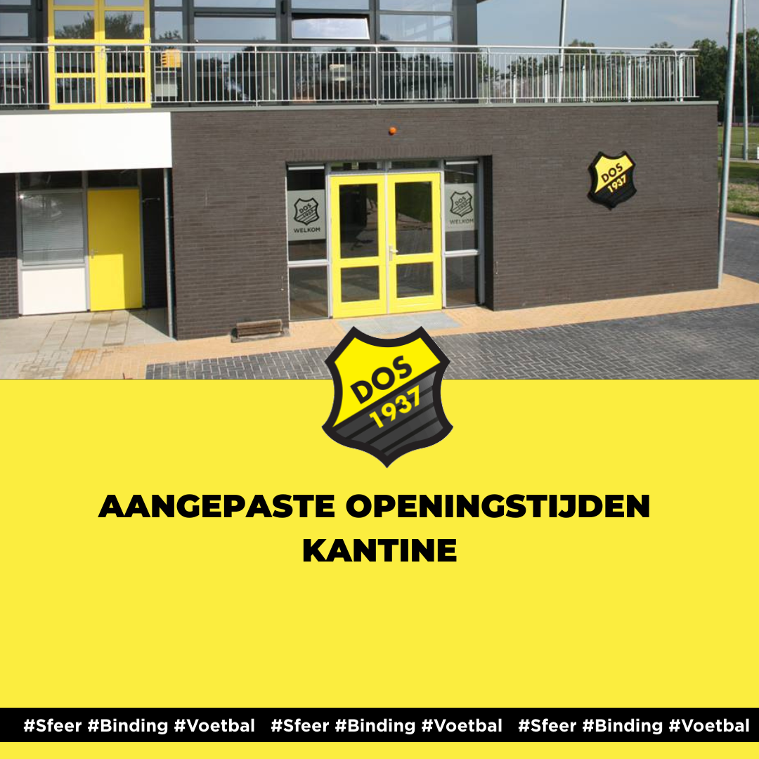 Aangepaste openingstijden  kantine