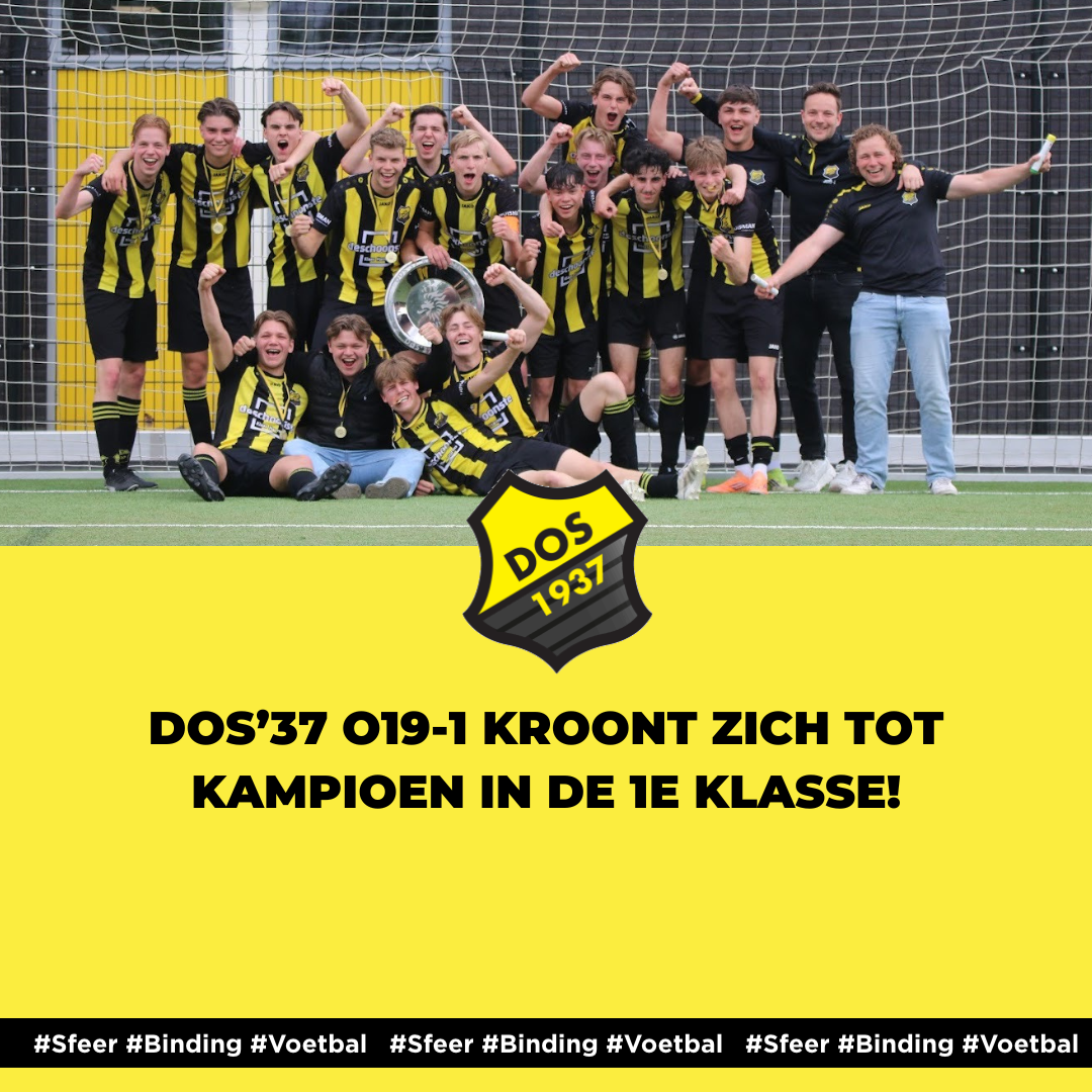 DOS’37 O19-1 kroont zich tot kampioen in de 1e klasse!