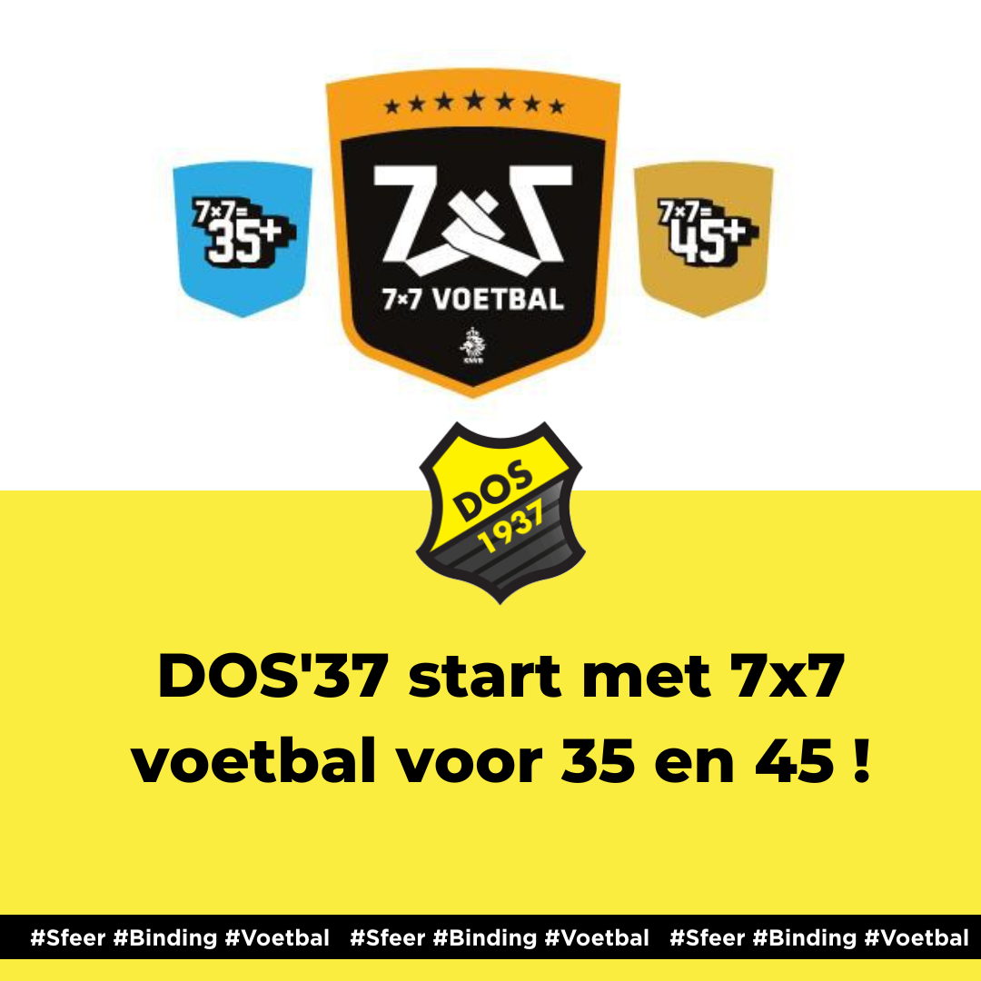 DOS'37 start met 7x7 voetbal voor 35  en 45 !