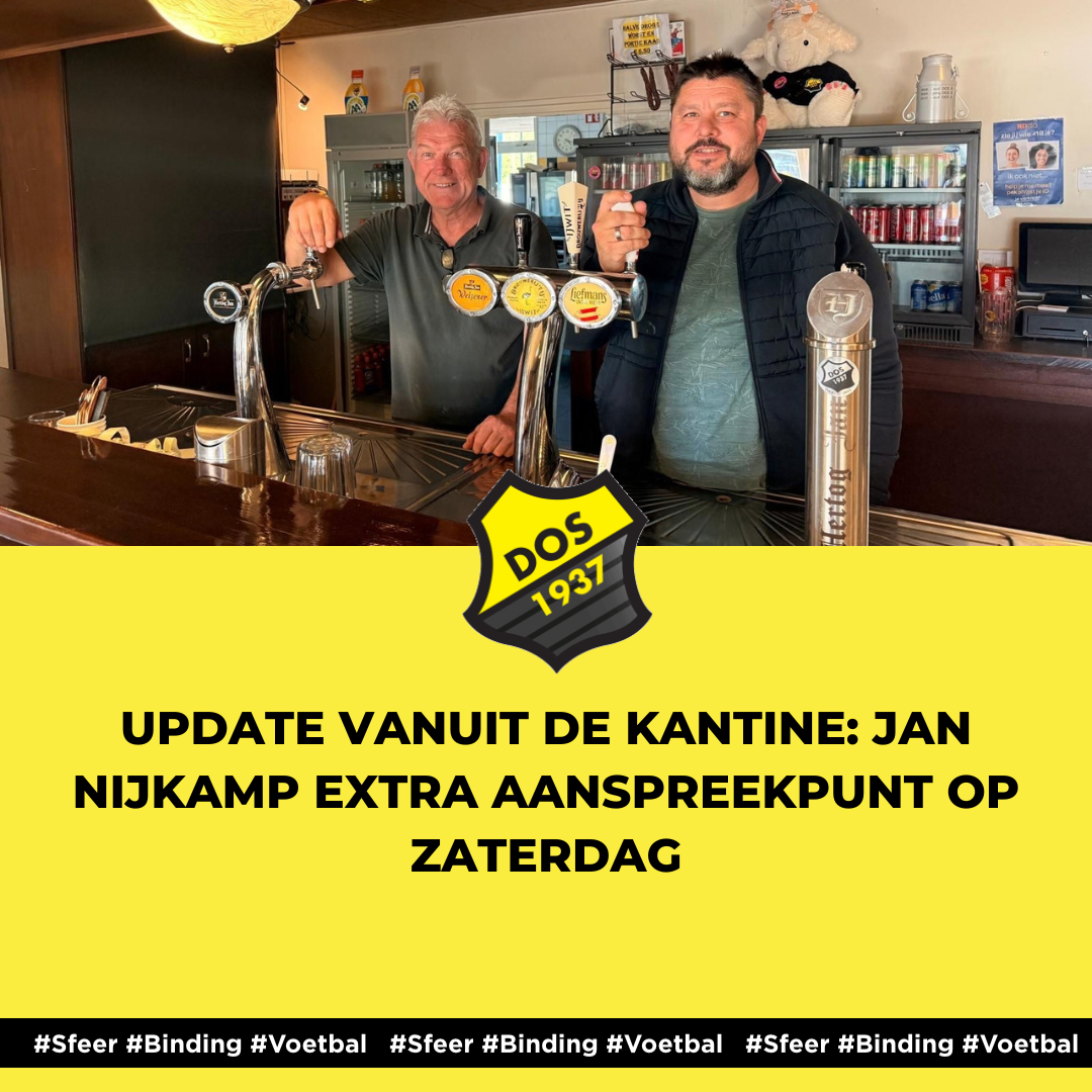 Update vanuit de kantine: Jan Nijkamp extra aanspreekpunt op zaterdag