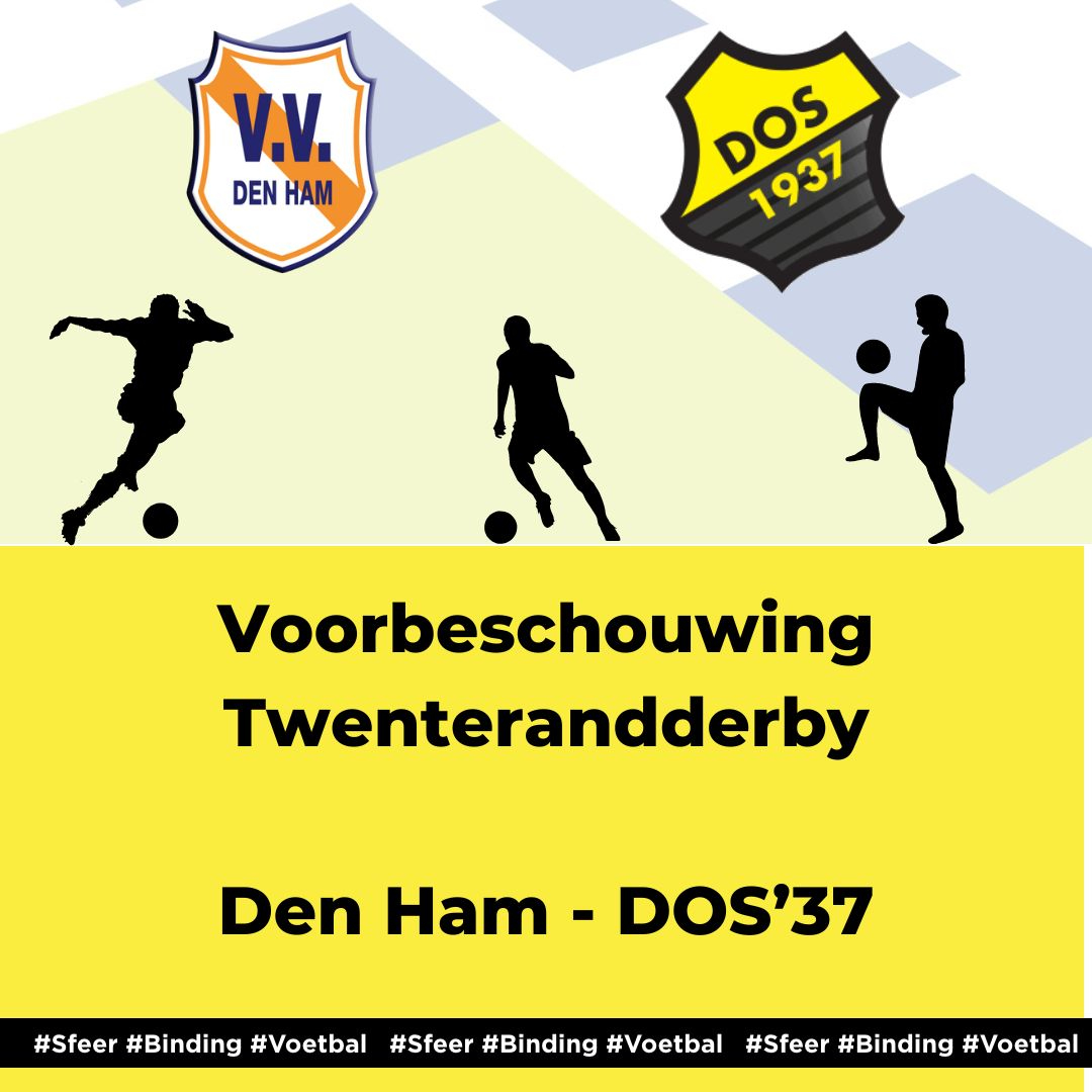 Voorbeschouwing Twenterandderby Den Ham - DOS'37